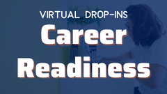 Virtual Drop-Ins: Career Readiness