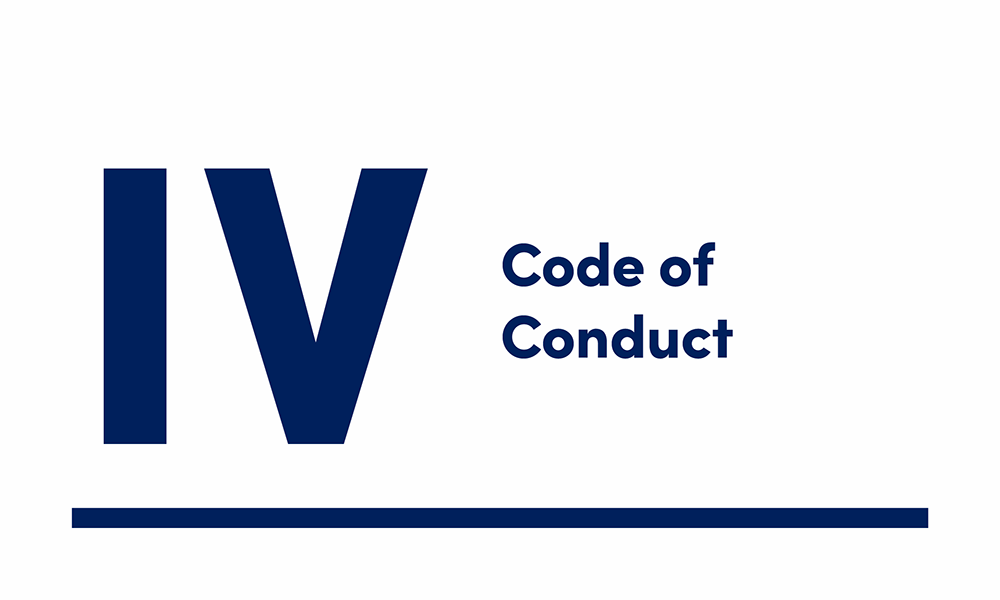 IV Code of Conduct