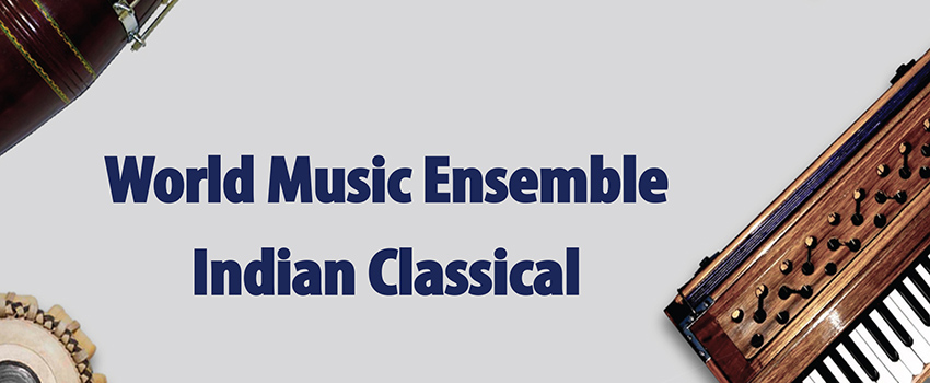 Image of Instruments with the text World Music Ensemble Indian Classical