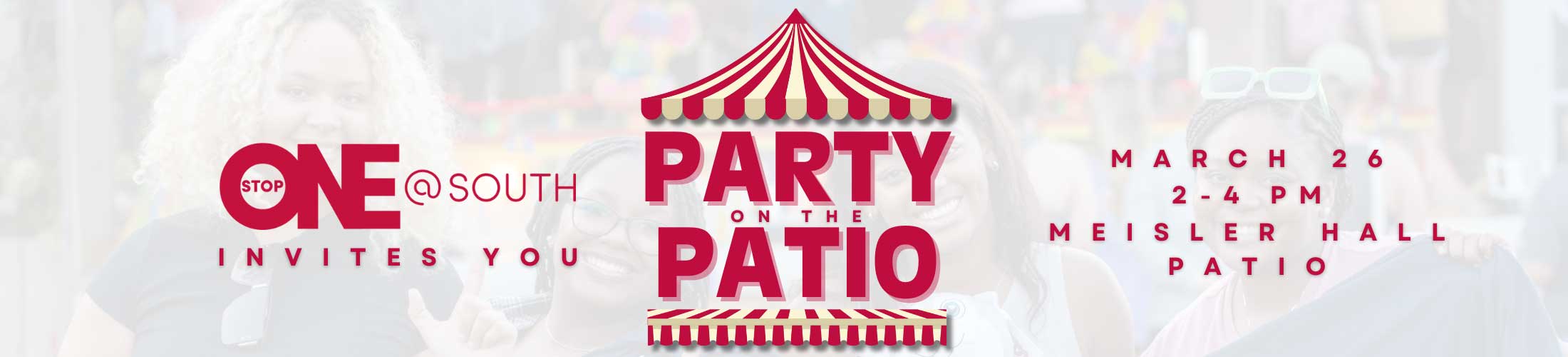 One Stop invites you to Party on the Patio on March 26 2-4 pm Meisler Hall Patio